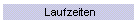 Laufzeiten