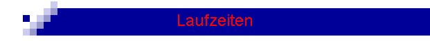 Laufzeiten